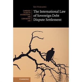 The International Law of Sovereign Debt Dispute Settlement