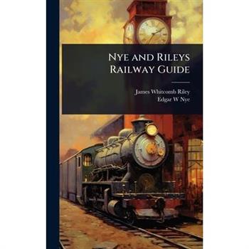 Nye and Rileys Railway Guide