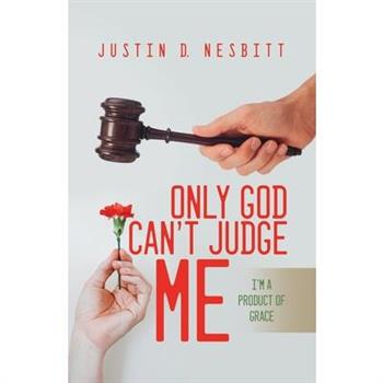 Only God Can't Judge Me
