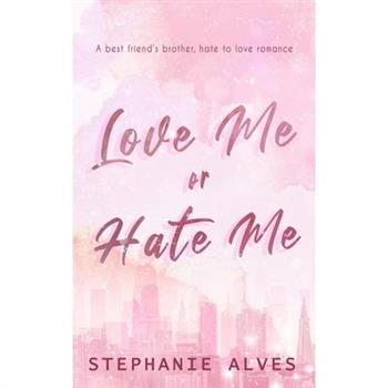 Love Me or Hate Me - Special Edition