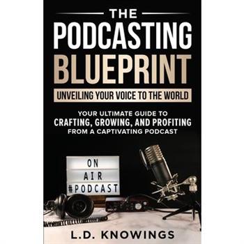The Podcasting Blueprint