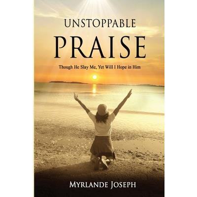 Unstoppable Praise