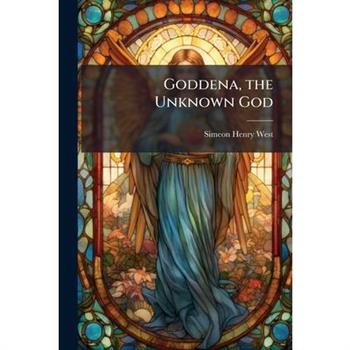 Goddena, the Unknown God