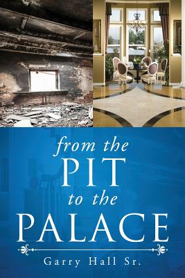 From the Pit to the Palace