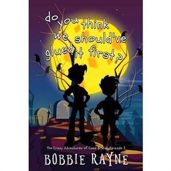 do you think we should've glued it first?