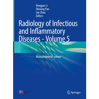 Radiology of Infectious and Inflammatory Diseases - Volume 5 Radiology of Infectious and Inflammatory Diseases - Volume 5