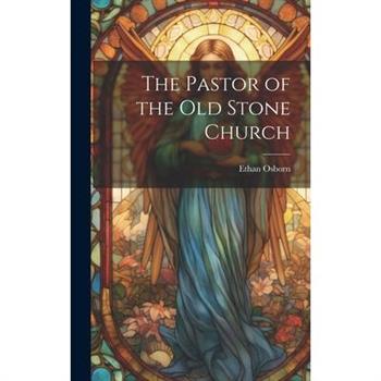 The Pastor of the Old Stone Church