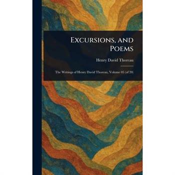 Excursions, and Poems