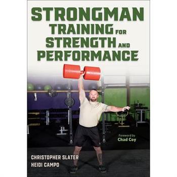 Strongman Training for Strength and Performance