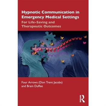 Hypnotic Communication in Emergency Medical Settings