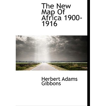 The New Map of Africa 1900-1916