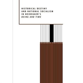 Historical Destiny and National Socialism in Heidegger’s Being and Time
