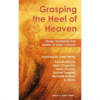 Grasping the Heel of Heaven