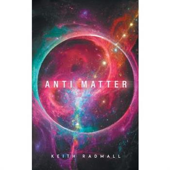Anti Matter