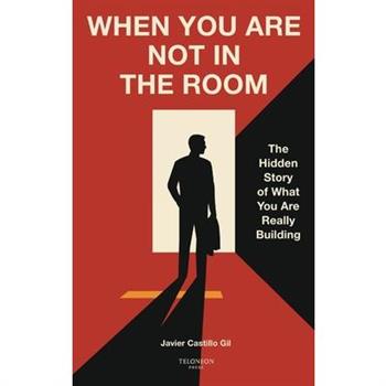 When You Are Not in the Room