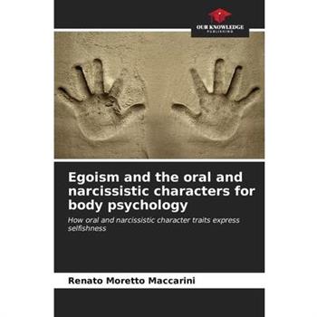 Egoism and the oral and narcissistic characters for body psychology