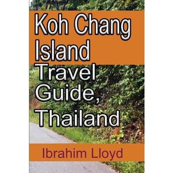 Koh Chang Island Travel Guide, Thailand