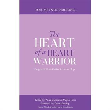 The Heart of a Heart Warrior Volume Two