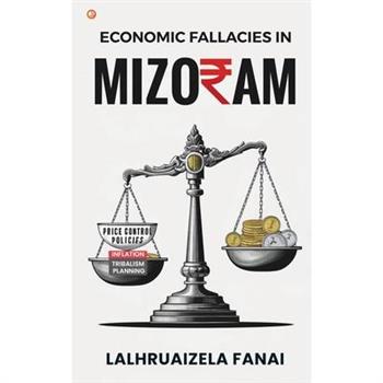 Economic Fallacies In Mizoram