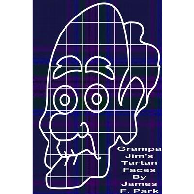 Grampa Jim's Tartan Faces