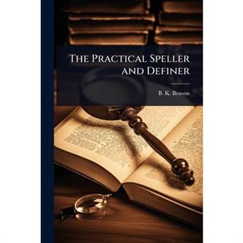 The Practical Speller and Definer