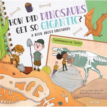 How Did Dinosaurs Get So Gigantic?