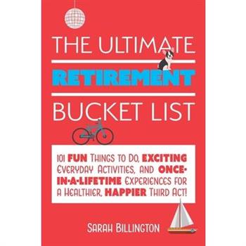 The Ultimate Retirement Bucket List