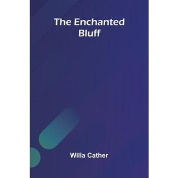 The Enchanted Bluff