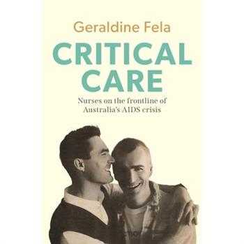 Critical Care Nurses on the frontline of Australia's AIDS crisis