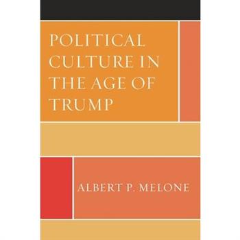 Political Culture in the Age of Trump