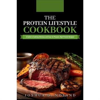The Protein Lifestyle Cookbook