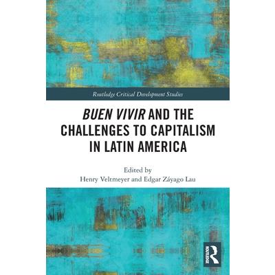 Buen Vivir and the Challenges to Capitalism in Latin America