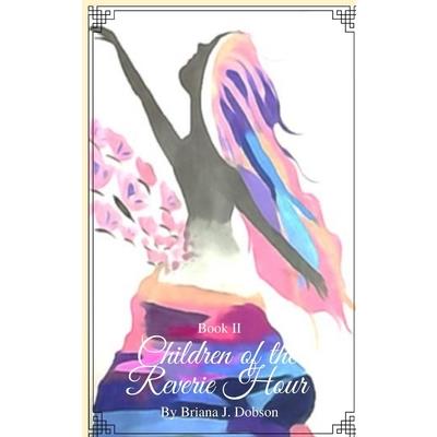 Children of the Reverie Hour II