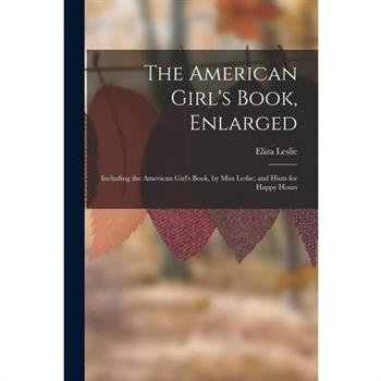 The American Girl's Book, Enlarged