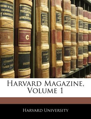 Harvard Magazine, Volume 1