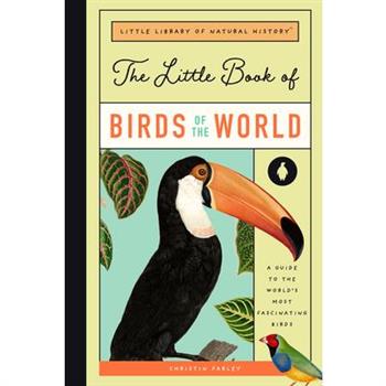 The Little Book of Birds of the World