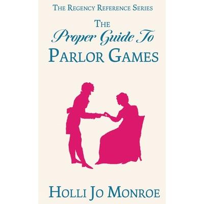 The Proper Guide to Parlor Games