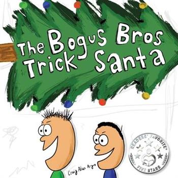 The Bogus Bros Trick Santa