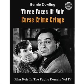 Three Faces Of Noir Curse Crime Cringe
