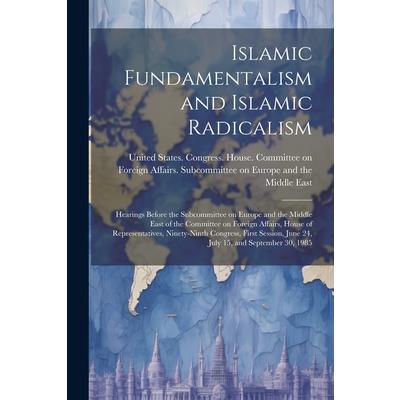 Islamic Fundamentalism and Islamic Radicalism