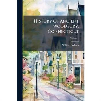 History of Ancient Woodbury, Connecticut