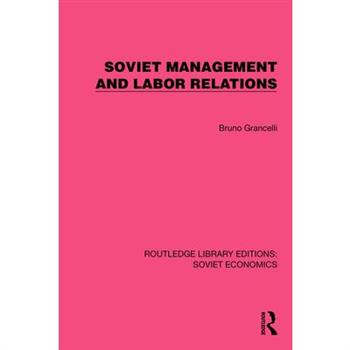 Soviet Management and Labor Relations