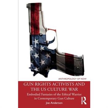 Gun Rights Activists and the Us Culture War