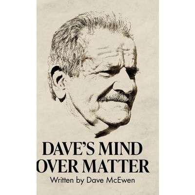 Dave’s Mind Over Matter