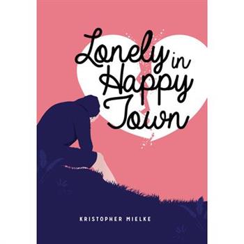 Lonely in Happy Town
