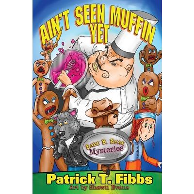 Ain't Seen Muffin Yet