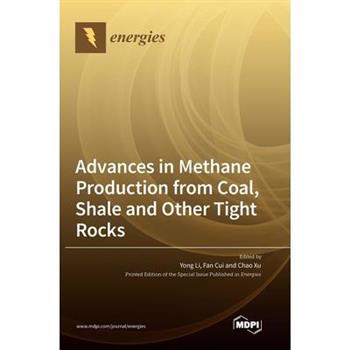 Advances in Methane Production from Coal, Shale and Other Tight Rocks Advances in Methane Production from Coal, Shale and Other Tight Rocks