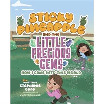 Sticky Pineapple and the Little Precious Gems