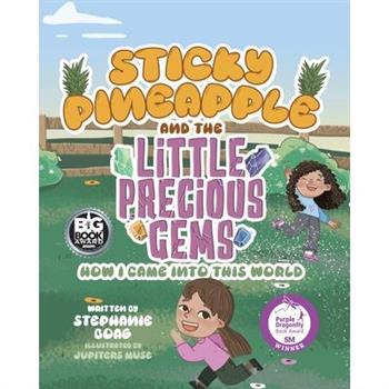 Sticky Pineapple and the Little Precious Gems