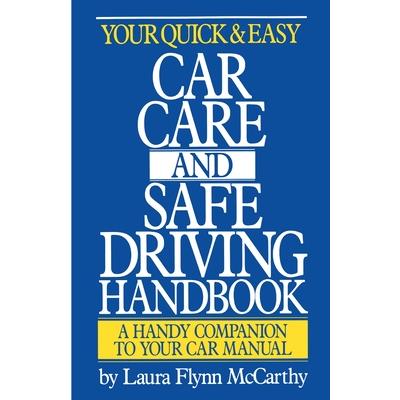 Your Quick & Easy Car Care and Safe Driving Handbook